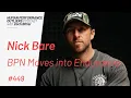 Nick Bare - BPN Moves into Endurance Ep 449