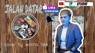 Download JALAN DATAR Cover by WANNA BEE | music Lirik official MP3