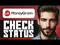 How to Check MoneyGram Transfer Status - Easy Guide