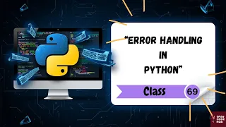Python Error Handling Explained try-except-else-finally Class-69 EASYCODEHUB