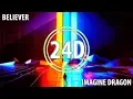 Download Lagu Imagine Dragons -Believer (24D AUDIO)🎧