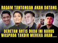 Lagu 3 ARTIS BERSTATUS DUDA INI AKAN HADAPI TANTANGAN BESAR ASMARA JIKA MEREKA TIDAK ....