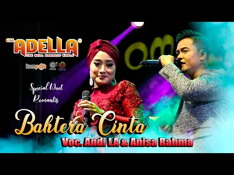 Download MP3 BAHTERA CINTA - RHOMA IRAMA - COVER ANDI LA & ANISA RAHMA - LIVE OM. ADELLA MODUNG BANGKALAN