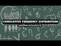 What is a cumulative frequency How to construct a cumulative frequency distribution table