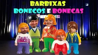 Barbixas Bonecos e Bonecas Improváveis
