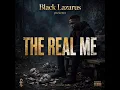 Black Lazarus - The Real Me (The confession)