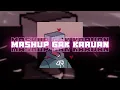 Download Lagu MASHUP GAK KARUAN ( EZRA LEMPAS ) REMIX2025