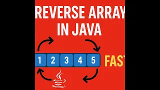 Reverse an Array in Java Efficient Solution Explained