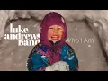 Luke Andrews Band - Who I Am (Official Music Video)