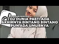 Download Lagu DJ DUNIA PASTI ADA AKHIRNYA BINTANG BINTANG PUN ADA UMURNYA - BERGEMA SAMPAI SELAMANYA SLOW MENGKANE