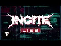 Download Lagu INCITE - Lies (Official Lyric Video)
