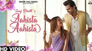 Download aahista aahista hum tumhare hue full hd 4k video song - saaj bhatt - shoaib ibrahim - shruti bakshi MP3