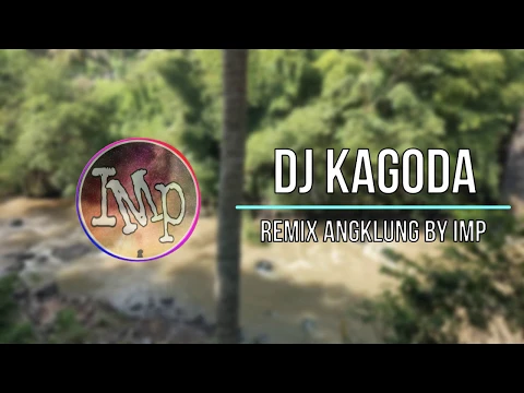 Download MP3 DJ Angklung AKANG ABDI KAGODA by IMp ( remix super santuy terbaru 2020)