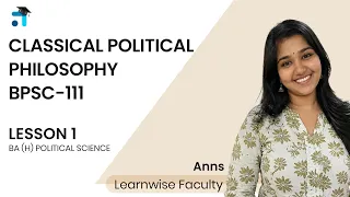 Lesson 1 Block 1 | Classical Political Philosophy | BPSC-111 | Kerala's No.1 IGNOU Coaching Platform