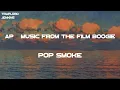Pop Smoke - AP - Music from the film Boogie (Lyrics)