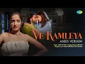 Download Lagu Ve Kamleya - Asees Version | Rocky Aur Rani Kii Prem Kahaani | Ranveer | Alia | Pritam | Amitabh