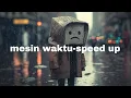Download Lagu mesin waktu-speed up