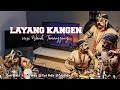 Download Lagu LAYANG KANGEN WAROK GAMELAN TERBARU 2025