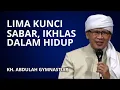 Download Lagu Lima Kunci Sabar dan Ikhlas dalam Hidup - KH. Abdullah Gymnastiar