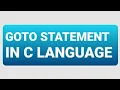 GOTO STATEMENT IN C LANGUAGE EASY CODING
