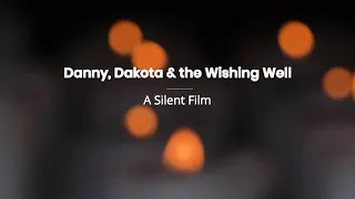 Download A Silent Film  -  Danny, Dakota \u0026 the Wishing Well  (Karaoke) MP3