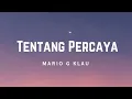Download Lagu Lirik Tentang Percaya | Mario G Klau  #lirikvideo #tentangpercaya #mariogklau #pophits