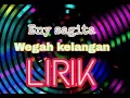 Lagu Eny sagita ~ Wegah kelangan (video lirik)