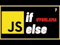 JavaScript if else Uygulama - JavaScript Ders 7