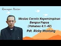 Lagu Mesias Cermin Kepemimpinan Bangsa Papua, Yohanes 4:1-42 (@ Pdt Ricky Montang)