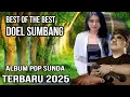Download Lagu BEST OF THE BEST DOEL SUMBANG || ALBUM POP SUNDA TERBARU 2025