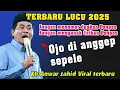 Lagu Kh Anwar Zahid terbaru viral - Ojo nganggep sepele pondok pesantren 