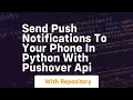 Send push notifications to your phone in python with pushover api