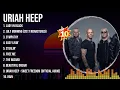 Download Lagu Uriah Heep Greatest Hits ~ Top 100 Artists To Listen in 2023 \u0026 2024