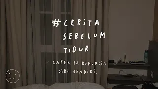 Download Capek ya bohongin diri sendiri - CERITA SEBELUM TIDUR Eps. 46 MP3