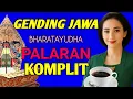 Lagu GENDING JAWA BHARATAYUDHA GENDING KLASIK UYON UYON GENDING PALARAN