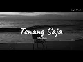 Tenang Saja - Pidi Baiq | Lirik Musik Indonesia