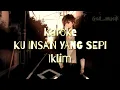 Download Lagu KU INSAN YANG SEPI _ Saleem ~ Iklim ( KAROKE ) #lagumalaysia #lagukaroke #musikkaroke #karoke