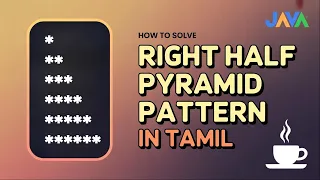 How to Solve Right Half Pyramid Pattern in Java pattern program in java tamil