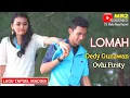 Download Lagu LOMAH - Lagu Tapsel - DEDY GUNAWAN ft OVHI FIRSTY