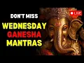 Wednesday Special Ganesha Mantras to Remove Obstacles LIVE