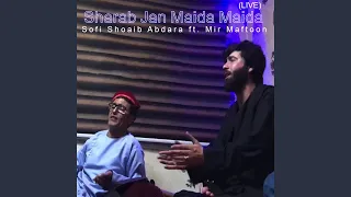 Sharab Jan Maida Maida Live 