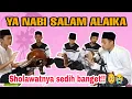 Download Lagu YA NABI SALAM ALAIKA - SHOLAWATNYA SEDIH BANGET || VARIASI HADROH