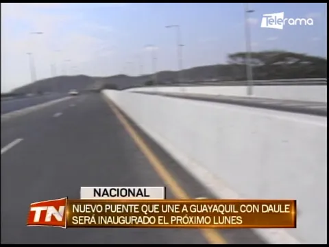 Nuevo puente que une a Guayaquil con Daule será inaugurado el próximo lunes