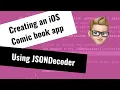 Comic Book App - How To Use JSONDecoder