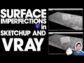 Using SURFACE IMPERFECTION MAPS in Vray for More Realistic Materials