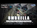 Download Lagu DJ TRAP UMBRELLA MIDLLE TASSO FULL BASS TERBARU‼️
