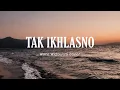 Download Lagu Tak Ikhlasno - Woro Widowati (Lirik)