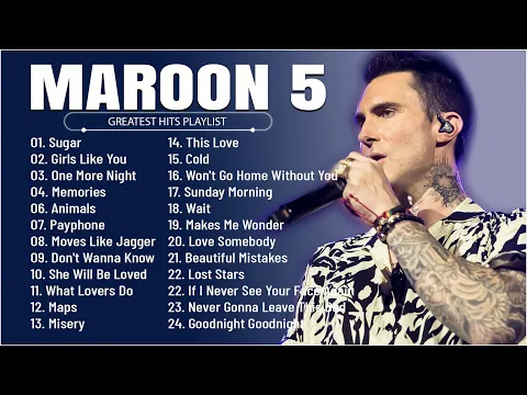 Download MP3 Maroon 5 - Greatest Hits Full Album -  Best Songs Collection 2023