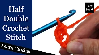 How to Half Double Crochet - Left Hand Beginner Course Lesson