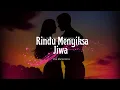 Lagu π΅ Rindu Menyiksa Jiwa - Pop Melankolis